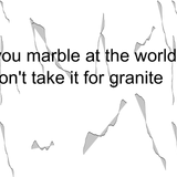 As you marble...